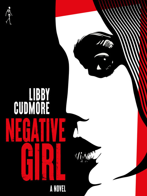 Title details for Negative Girl by Libby Cudmore - Available